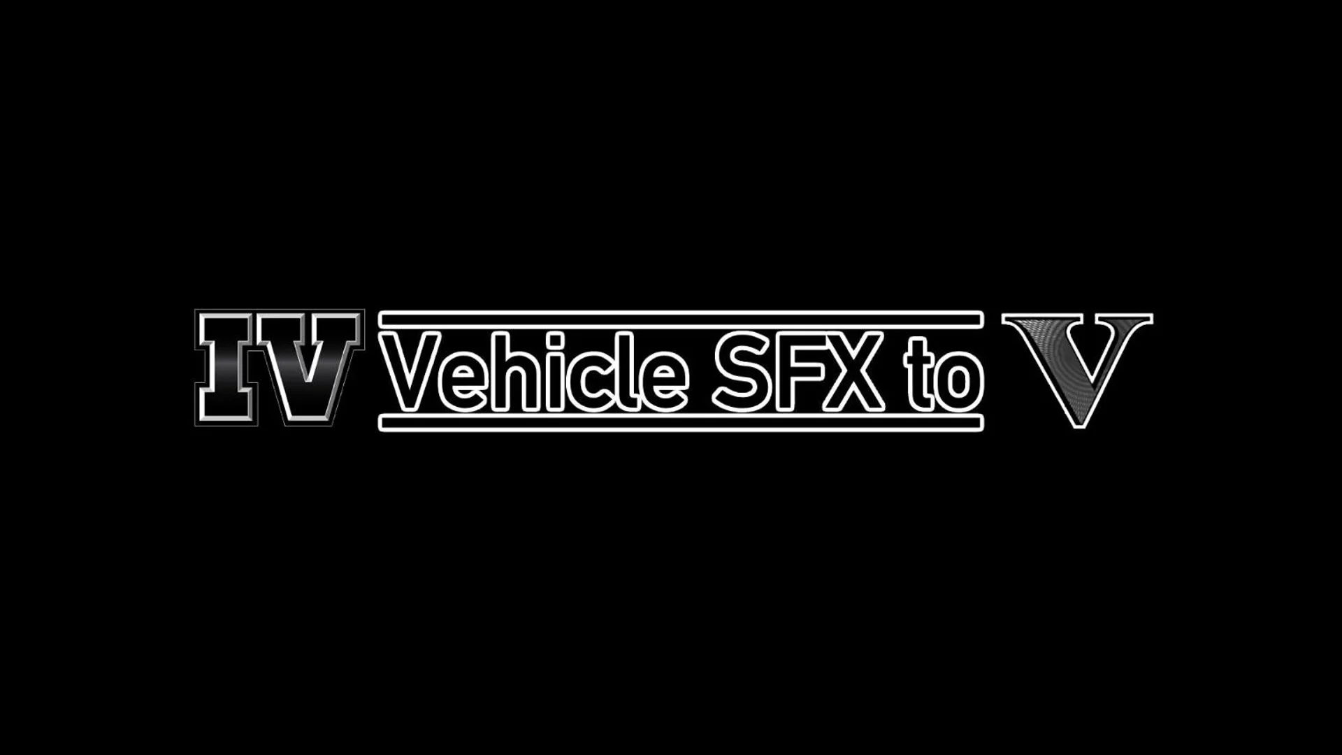 IV Vehicle SFX